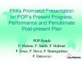Phils Promised Presentation on POPs Present Progress, Performance and Penultimate Postpresent Plan PowerPoint PPT Presentation