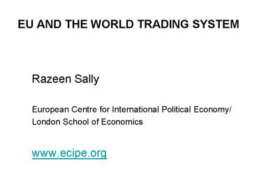 EU AND THE WORLD TRADING SYSTEM