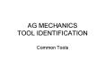 AG MECHANICS TOOL IDENTIFICATION PowerPoint PPT Presentation