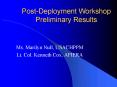 PostDeployment Workshop Preliminary Results PowerPoint PPT Presentation