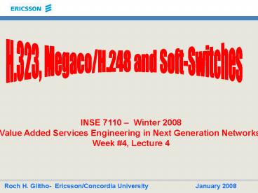 H.323, MegacoH.248 and SoftSwitches
