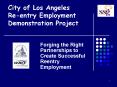 City of Los Angeles Reentry Employment Demonstration Project PowerPoint PPT Presentation