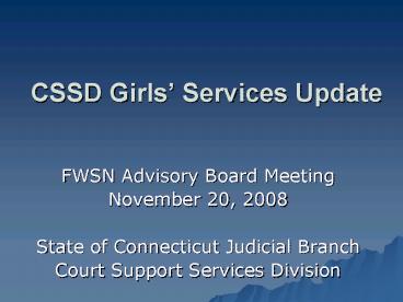 CSSD Girls Services Update