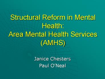 Structural Reform in Mental Health: Area Mental Health Services AMHS