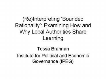 ReInterpreting Bounded Rationality: Examining How and Why Local Authorities Share Learning