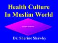 Health Culture In Muslim World PowerPoint PPT Presentation