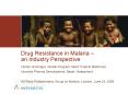 Drug Resistance in Malaria an Industry Perspective PowerPoint PPT Presentation