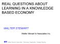 REAL QUESTIONS ABOUT LEARNING IN A KNOWLEDGE BASED ECONOMY PowerPoint PPT Presentation