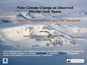 Polar Climate Change as Observed Mostly from Space