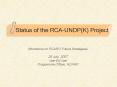 Status of the RCAUNDPK Project PowerPoint PPT Presentation