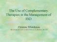 The Use of Complementary Therapies in the Management of IBD PowerPoint PPT Presentation