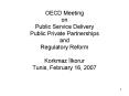 OECD Meeting on Public Service Delivery Public Private Partnerships and Regulatory Reform Korkmaz Il PowerPoint PPT Presentation