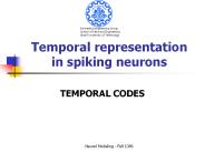 Temporal representation in spiking neurons