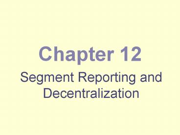 Segment Reporting and Decentralization