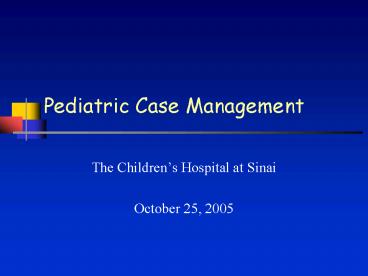 Pediatric Case Management