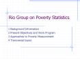 Rio Group on Poverty Statistics PowerPoint PPT Presentation