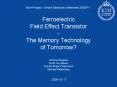 Ferroelectric Field Effect Transistor The Memory Technology of Tomorrow PowerPoint PPT Presentation