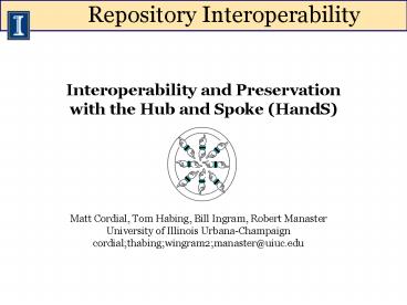 Interoperability and Preservation with the Hub and Spoke HandS