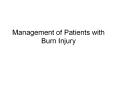 Management of Patients with Burn Injury PowerPoint PPT Presentation