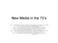 New Media in the 70s PowerPoint PPT Presentation