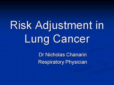 Risk Adjustment in Lung Cancer
