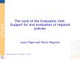 The work of the Evaluation Unit: Support for and evaluation of regional policies PowerPoint PPT Presentation