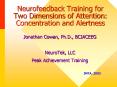 Neurofeedback Training for Two Dimensions of Attention: Concentration and Alertness PowerPoint PPT Presentation