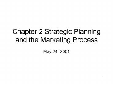 Chapter 2 Strategic Planning and the Marketing Process presentation ...