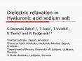 Dielectric relaxation in Hyaluronic acid sodium salt PowerPoint PPT Presentation