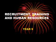 RECRUITMENT, TRAINING AND HUMAN RESOURCES