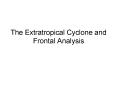 The Extratropical Cyclone and Frontal Analysis PowerPoint PPT Presentation
