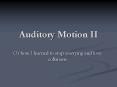 Auditory Motion II PowerPoint PPT Presentation