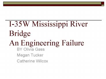 I35W Mississippi River Bridge An Engineering Failure