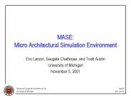 MASE: Micro Architectural Simulation Environment