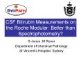 CSF Bilirubin Measurements on the Roche Modular: Better than Spectrophotometry? PowerPoint PPT Presentation