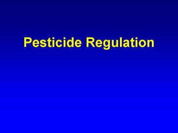 Pesticide Regulation