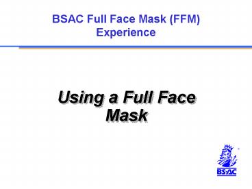 BSAC Full Face Mask FFM Experience
