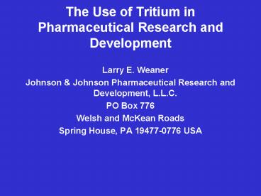 The Use of Tritium in Pharmaceutical Research and Development