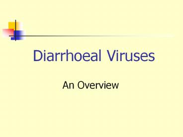 Diarrhoeal Viruses