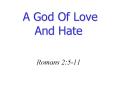 A God Of Love And Hate PowerPoint PPT Presentation