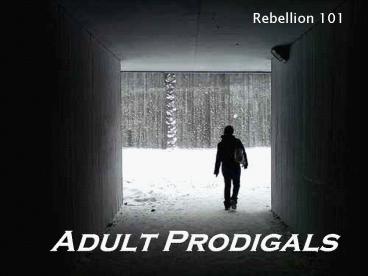 Adult Prodigals