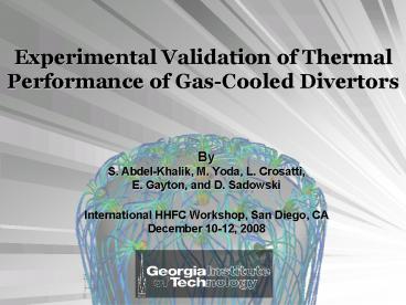 Experimental Validation of Thermal Performance of GasCooled Divertors