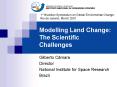 Modelling Land Change: The Scientific Challenges PowerPoint PPT Presentation