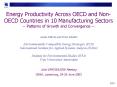 Energy Productivity Across OECD and NonOECD Countries in 10 Manufacturing Sectors Patterns of Growth PowerPoint PPT Presentation