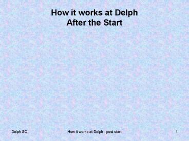 How it works at Delph After the Start