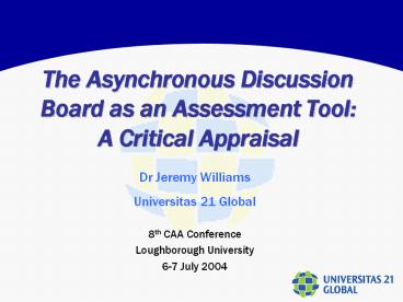 The Asynchronous Discussion Board as an Assessment Tool: A Critical Appraisal