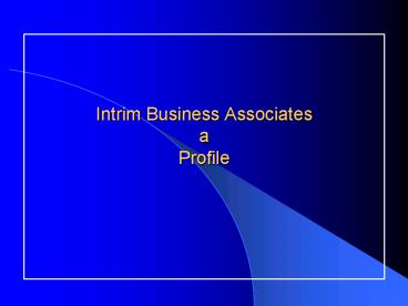 Intrim Business Associates a Profile