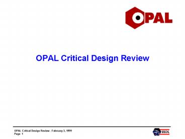 OPAL Critical Design Review