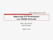 Improving TCP Performance over Mobile Networks