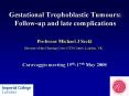 Gestational Trophoblastic Tumours: Followup and late complications PowerPoint PPT Presentation
